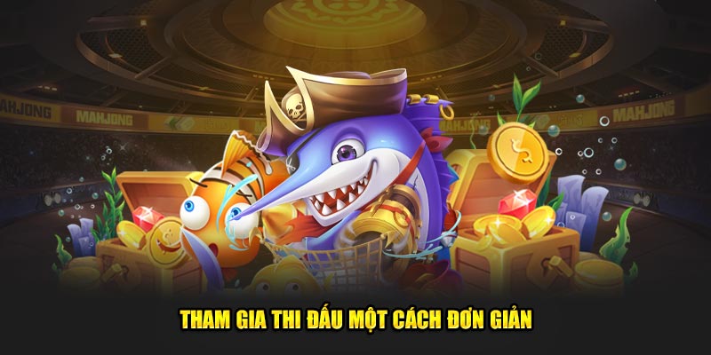 Tham gia thi đấu một cách đơn giản