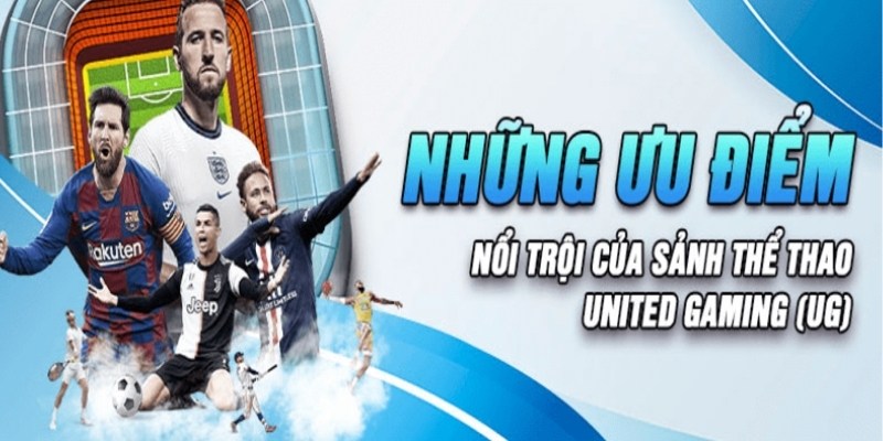 Không gian sảnh UG mang tới nhiều trải nghiệm cá độ giá trị